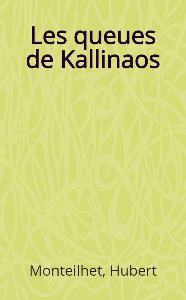 Les queues de Kallinaos : Roman