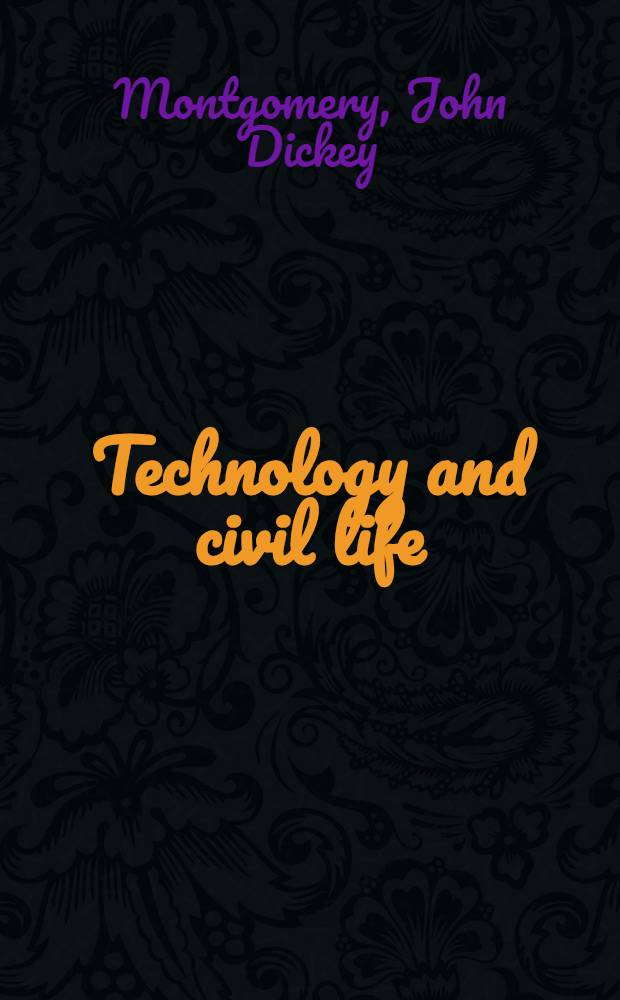Technology and civil life: making and implementing development decisions