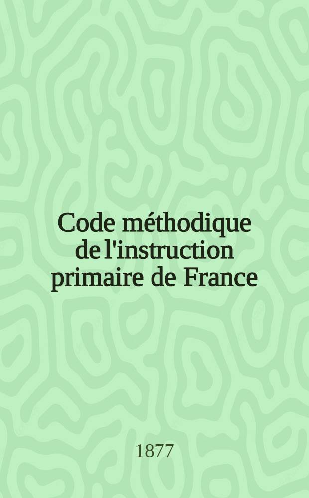 Code méthodique de l'instruction primaire de France