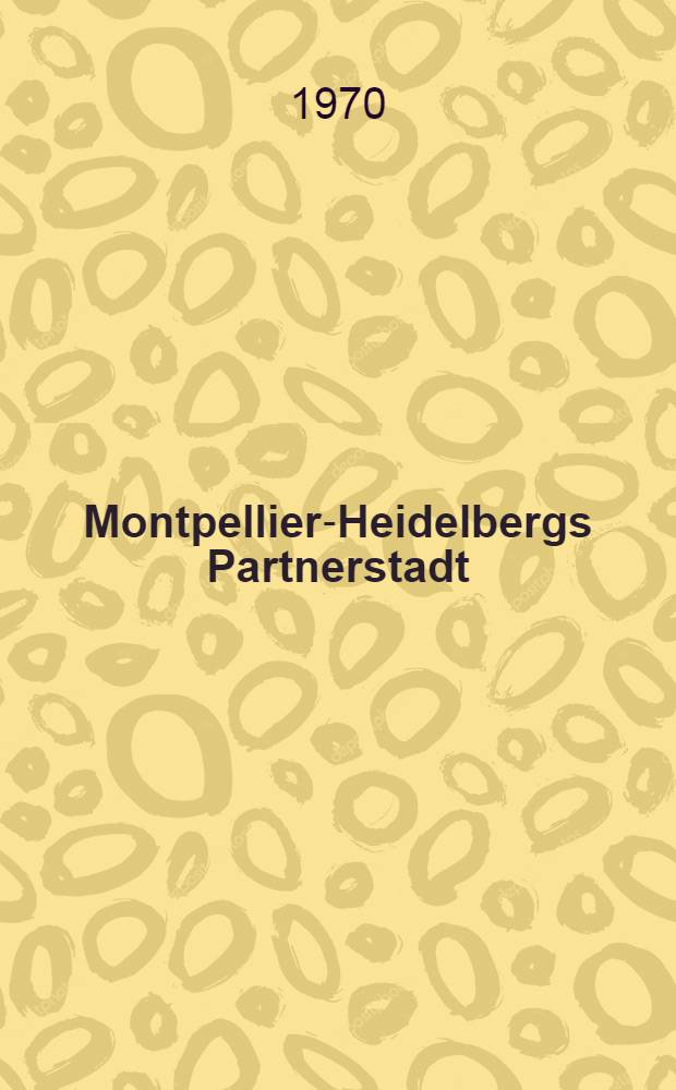 Montpellier-Heidelbergs Partnerstadt