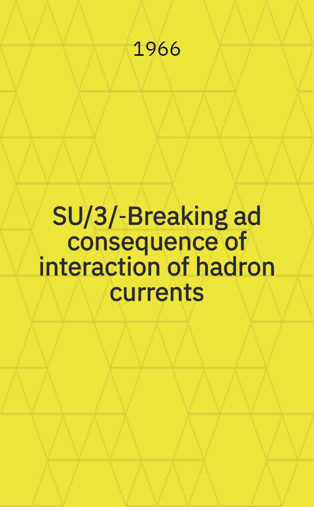 SU/3/-Breaking ad consequence of interaction of hadron currents