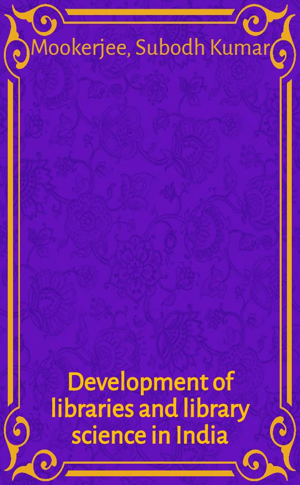 Development of libraries and library science in India