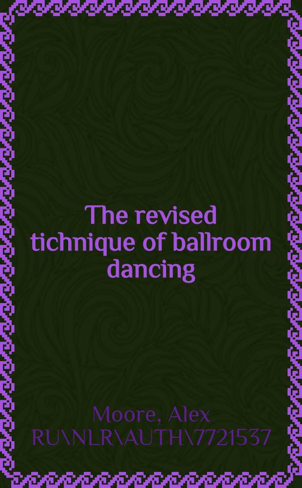 The revised tichnique of ballroom dancing
