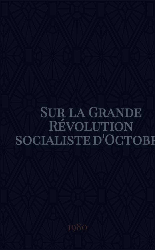 Sur la Grande Révolution socialiste d'Octobre