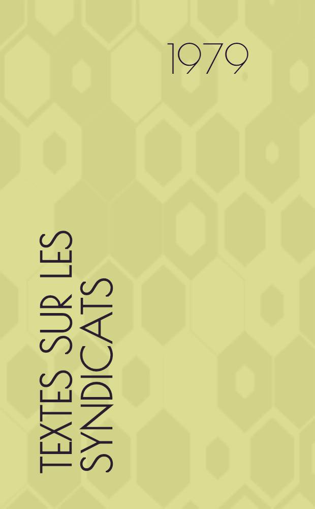 Textes sur les syndicats : Articles et discours