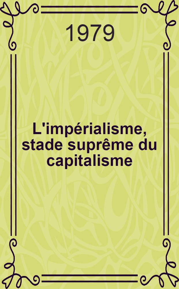 L'impérialisme, stade suprême du capitalisme : Essai de vulgarisation