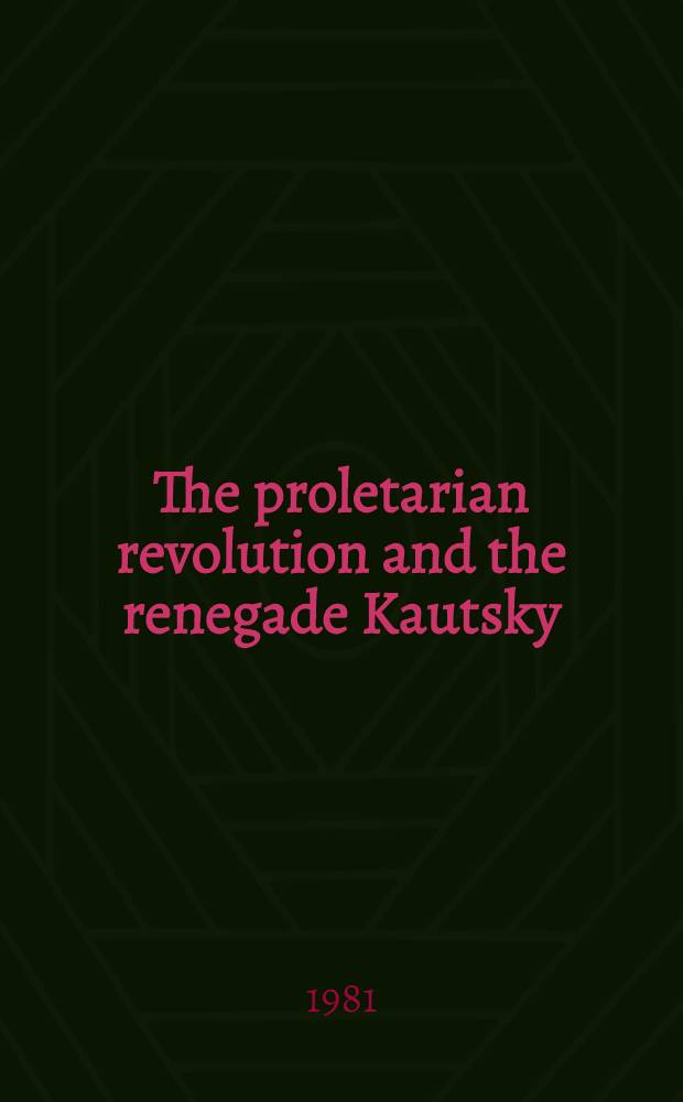 The proletarian revolution and the renegade Kautsky