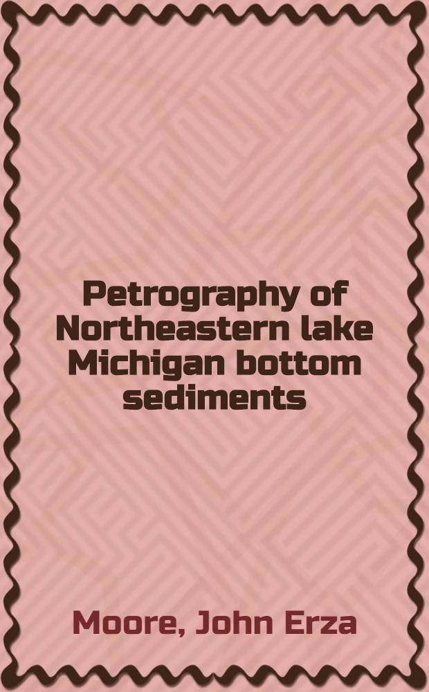 Petrography of Northeastern lake Michigan bottom sediments