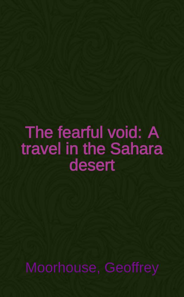 The fearful void : A travel in the Sahara desert