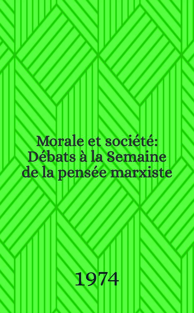 Morale et société : Débats à la Semaine de la pensée marxiste (16-22 janv. 1974)