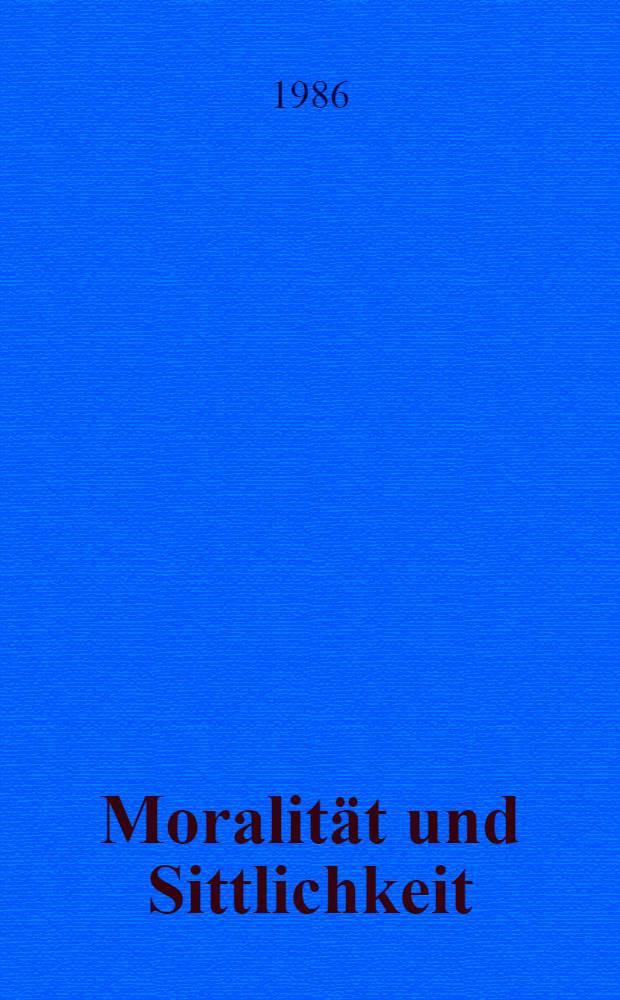 Moralität und Sittlichkeit : Das Problem Hegels u. die Diskursethik
