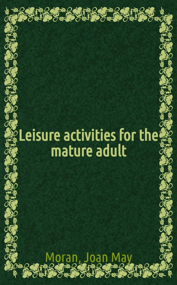 Leisure activities for the mature adult