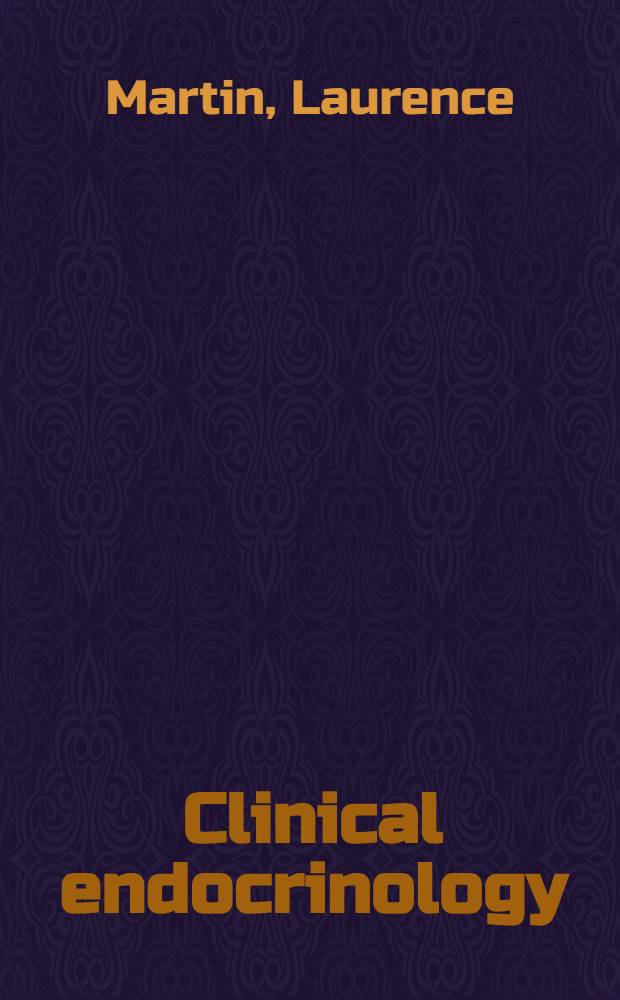 Clinical endocrinology : For practitioners and students
