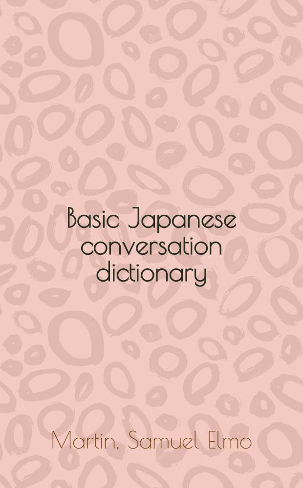 Basic Japanese conversation dictionary (English-Japanese, Japanese-English)