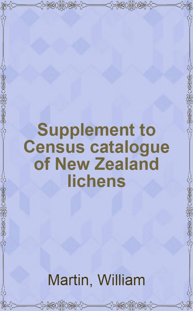 Supplement to Census catalogue of New Zealand lichens