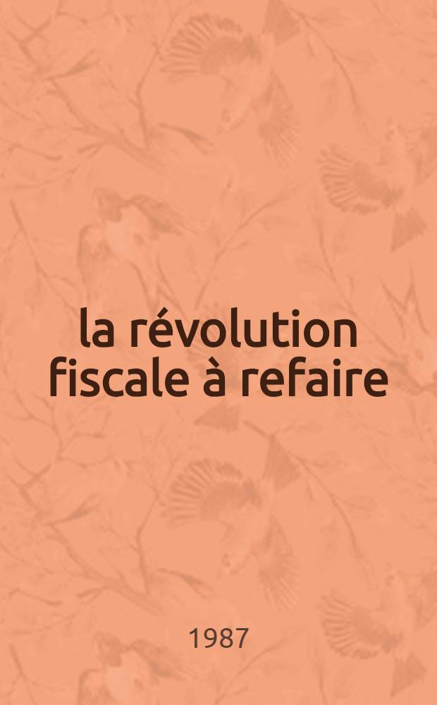 1789-1989: la révolution fiscale à refaire
