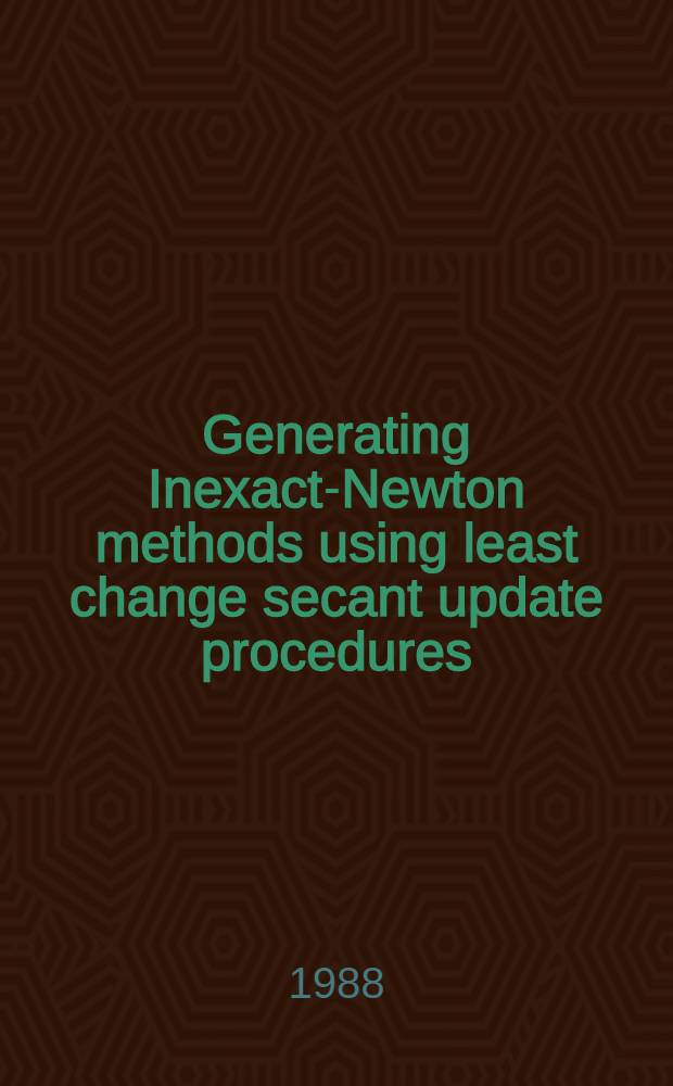 Generating Inexact-Newton methods using least change secant update procedures