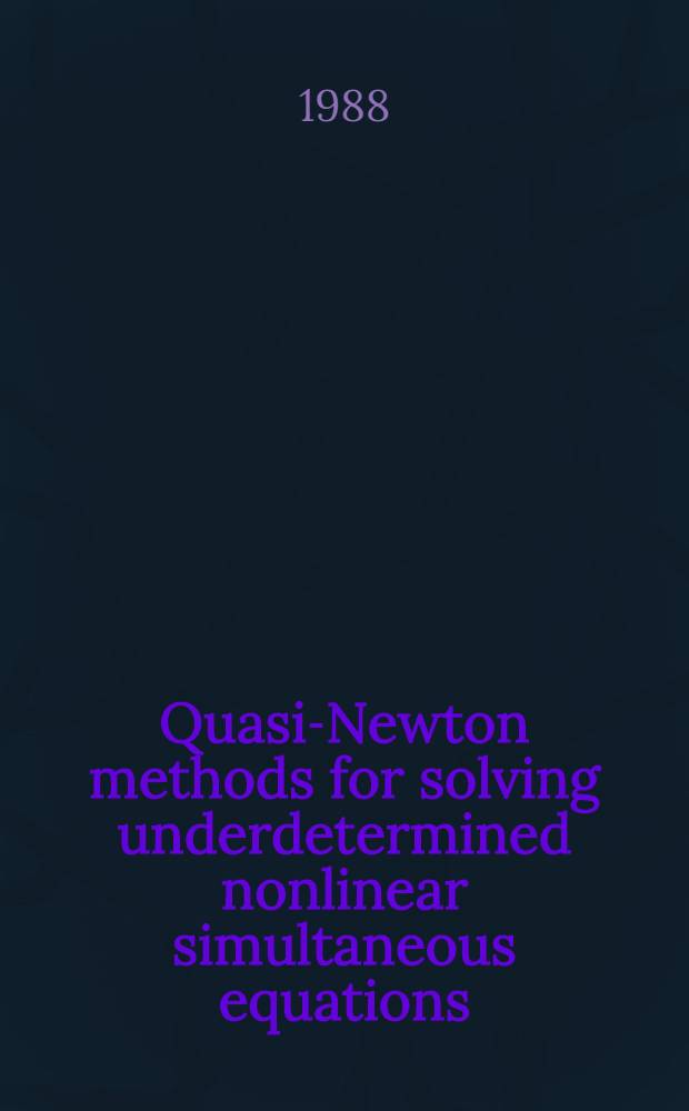 Quasi-Newton methods for solving underdetermined nonlinear simultaneous equations