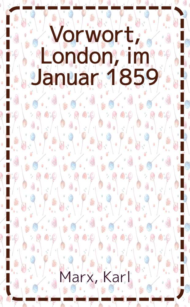 Vorwort, London, im Januar 1859