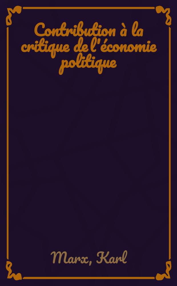 Contribution à la critique de l'économie politique