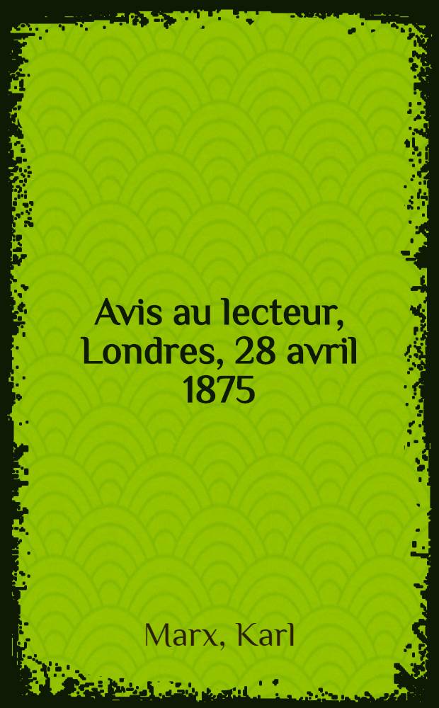 Avis au lecteur, Londres, 28 avril 1875