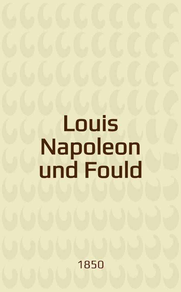 Louis Napoleon und Fould