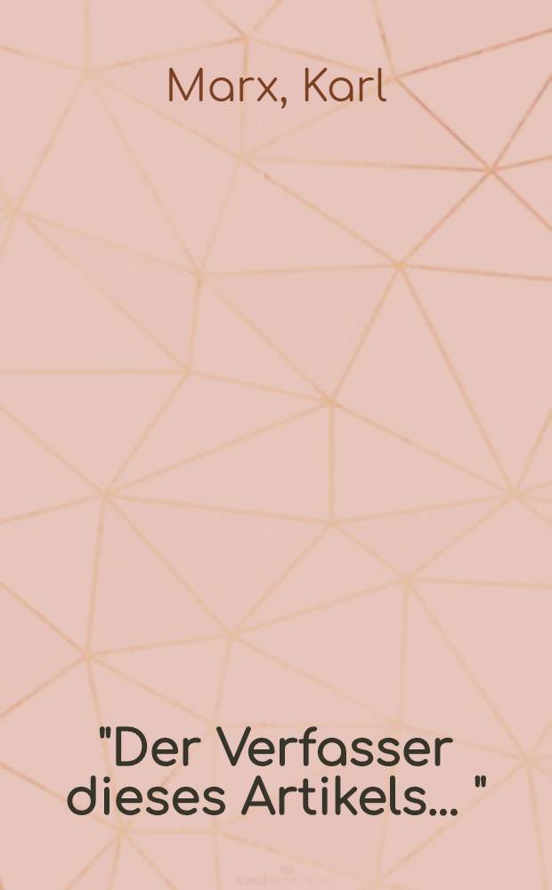 "Der Verfasser dieses Artikels ..." = Редакционное примечание к статье И. Г. Эккариуса "Портняжное дело в Лондоне, или Борьба крупного и мелкого капитала"