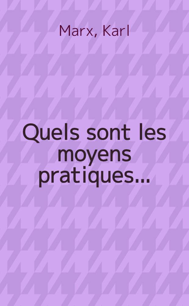 1. Quels sont les moyens pratiques ...