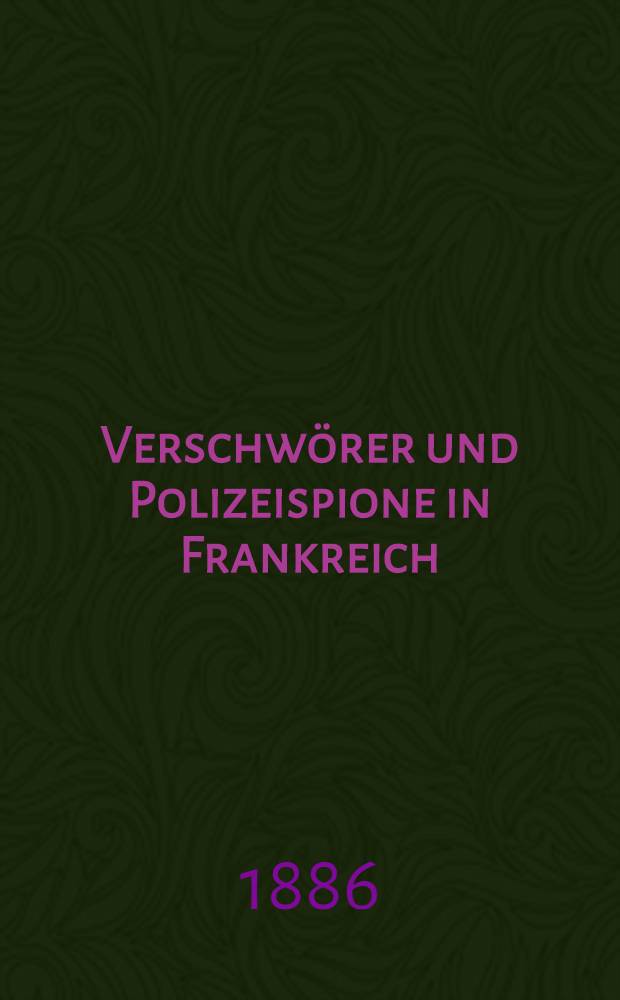 Verschw&ouml;rer und Polizeispione in Frankreich : Rezension