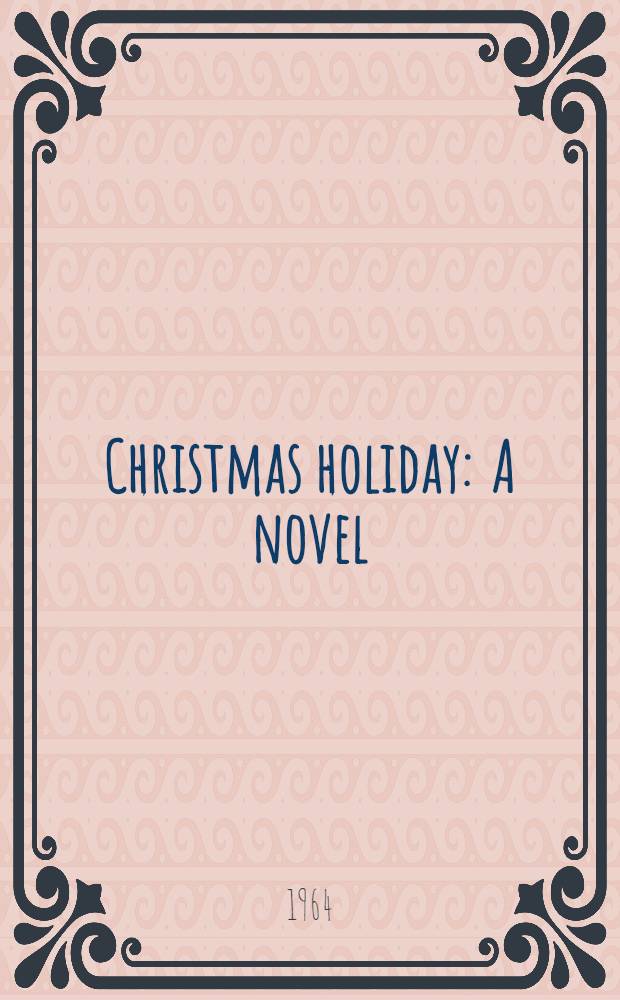 Christmas holiday : A novel
