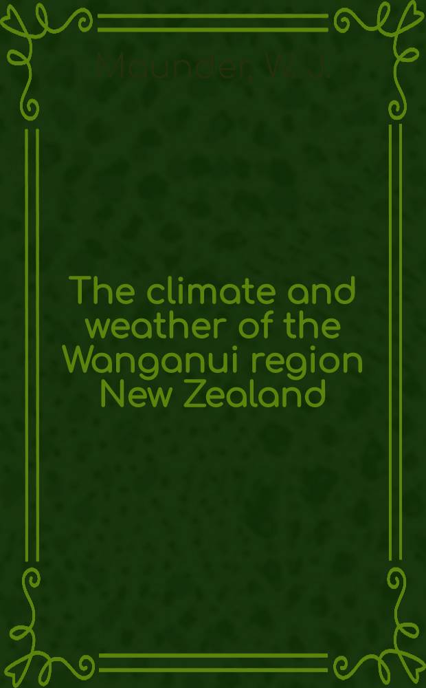 The climate and weather of the Wanganui region New Zealand