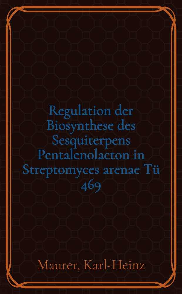 Regulation der Biosynthese des Sesquiterpens Pentalenolacton in Streptomyces arenae Tü 469 : Diss
