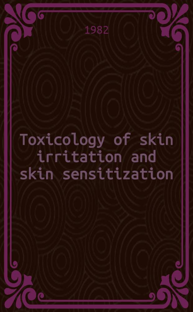 Toxicology of skin irritation and skin sensitization : Standard methods