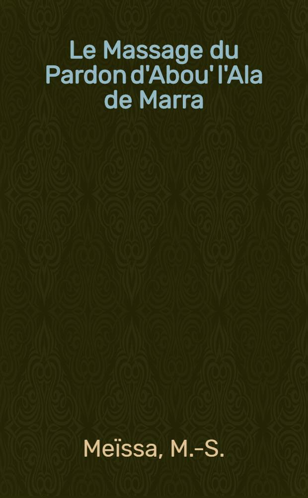 Le Massage du Pardon d'Abou' l'Ala de Marra