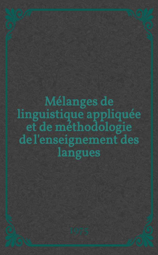 Mélanges de linguistique appliquée et de méthodologie de l'enseignement des langues : Recueil