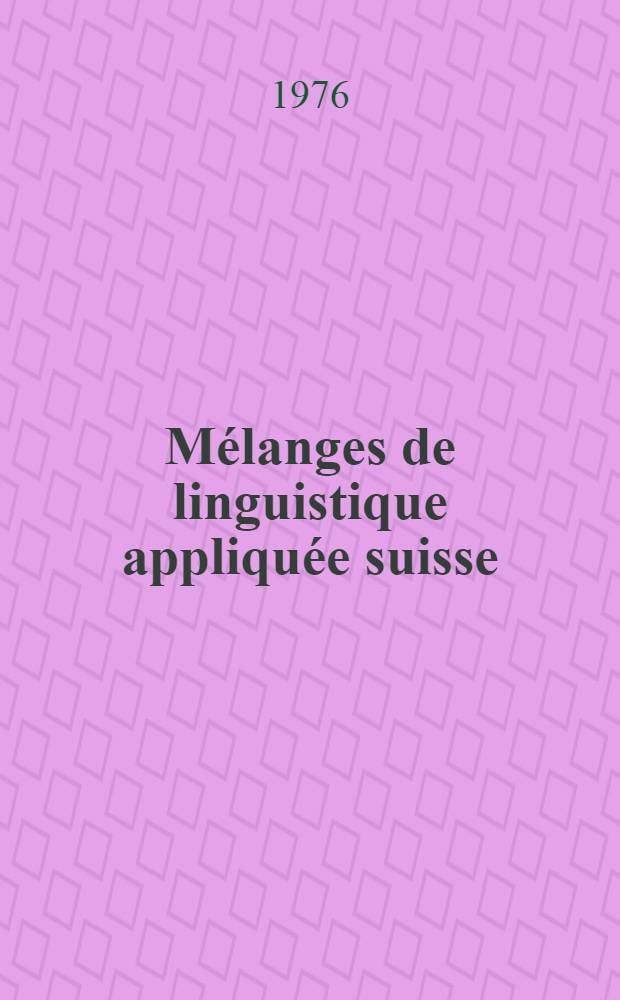 Mélanges de linguistique appliquée suisse