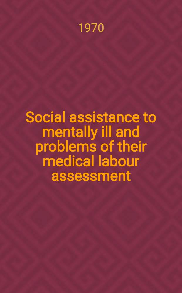 Social assistance to mentally ill and problems of their medical labour assessment