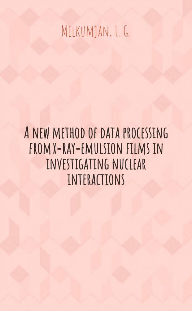 A new method of data processing from x-ray-emulsion films in investigating nuclear interactions
