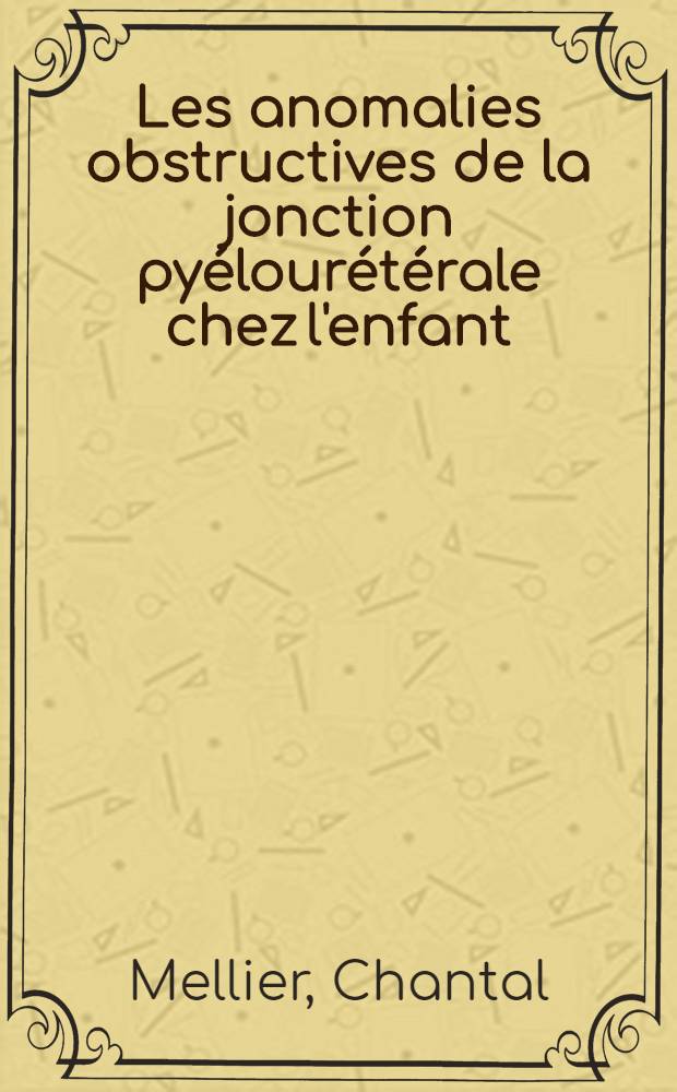 Les anomalies obstructives de la jonction pyélourétérale chez l'enfant : Apport de la radiologie : À propos de 20 observ. : Thèse