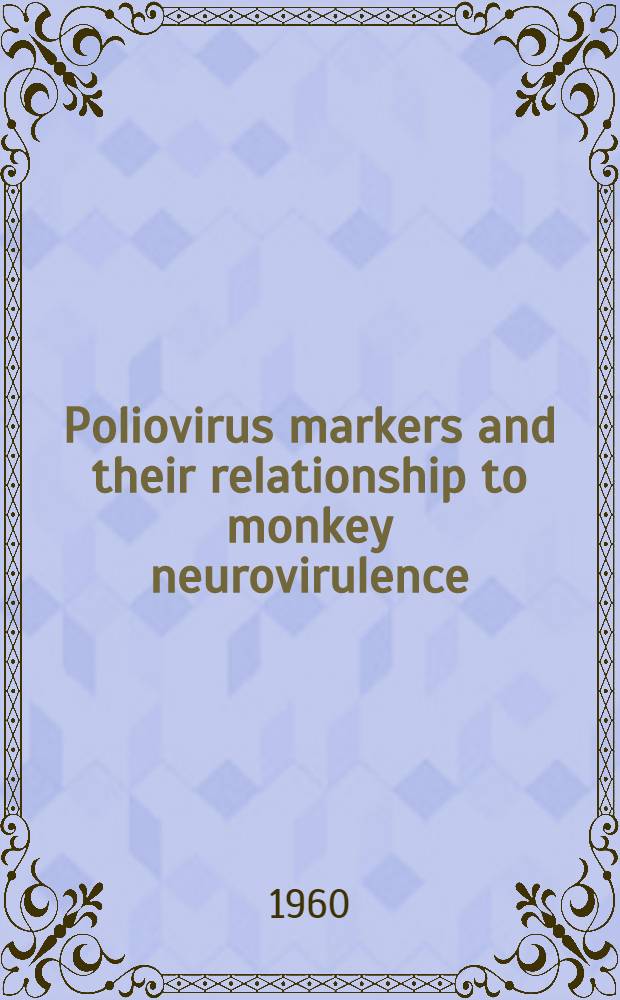 Poliovirus markers and their relationship to monkey neurovirulence