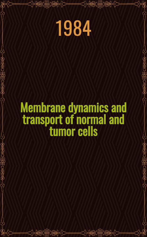 Membrane dynamics and transport of normal and tumor cells