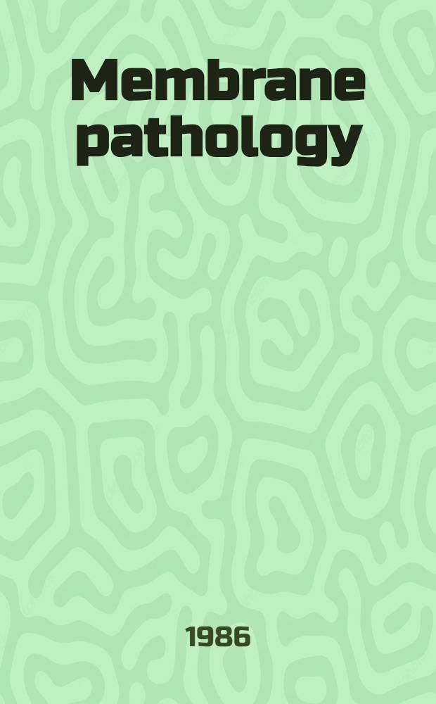 Membrane pathology