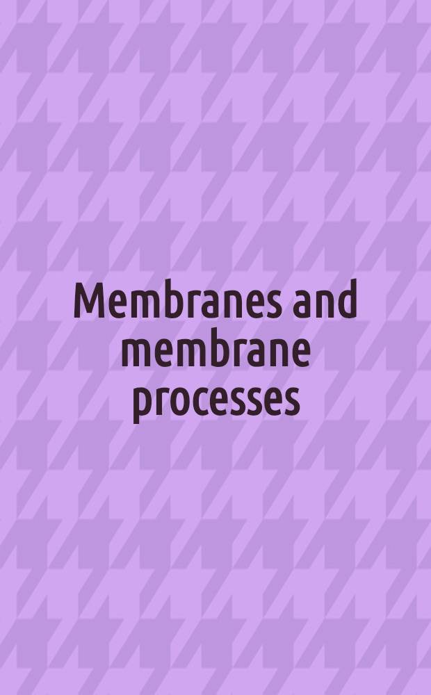 Membranes and membrane processes : Proc. of the Europe-Jap. congr. on membranes a. membrane processes, held June 18-22, 1984, in Stresa, Italy