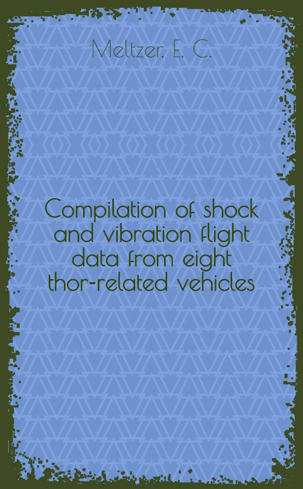 Compilation of shock and vibration flight data from eight thor-related vehicles