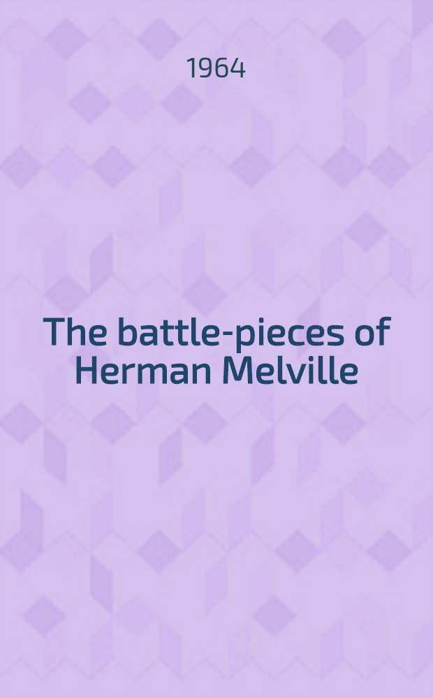 The battle-pieces of Herman Melville