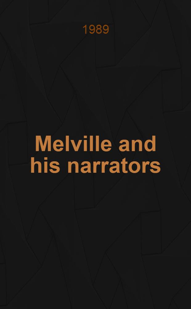 Melville and his narrators