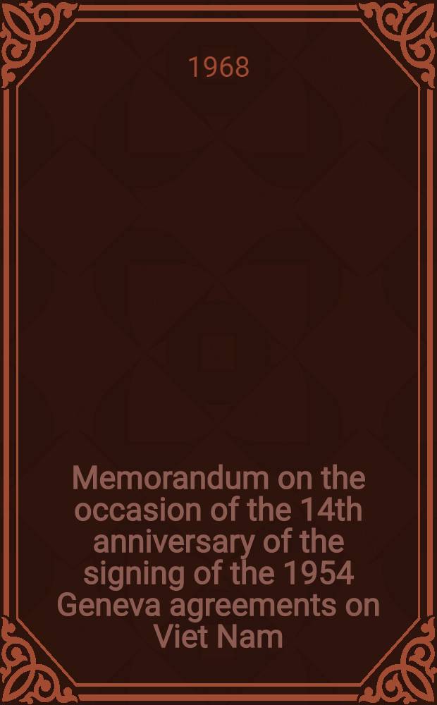 Memorandum on the occasion of the 14th anniversary of the signing of the 1954 Geneva agreements on Viet Nam