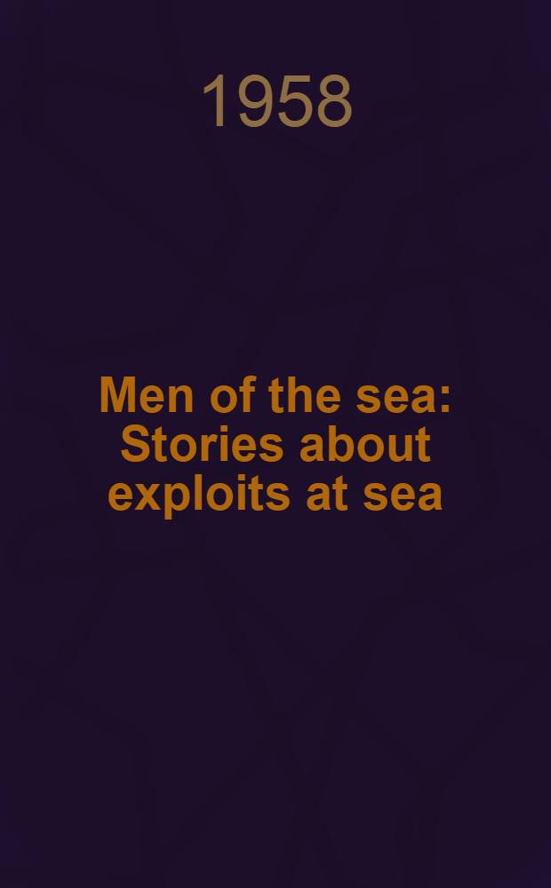 Men of the sea : Stories about exploits at sea