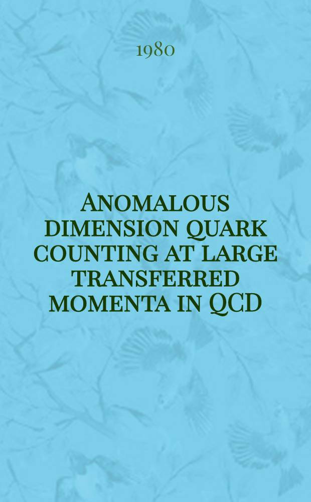 Anomalous dimension quark counting at large transferred momenta in QCD