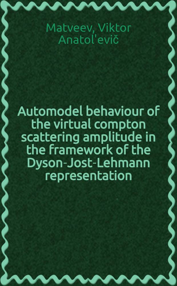 Automodel behaviour of the virtual compton scattering amplitude in the framework of the Dyson-Jost-Lehmann representation